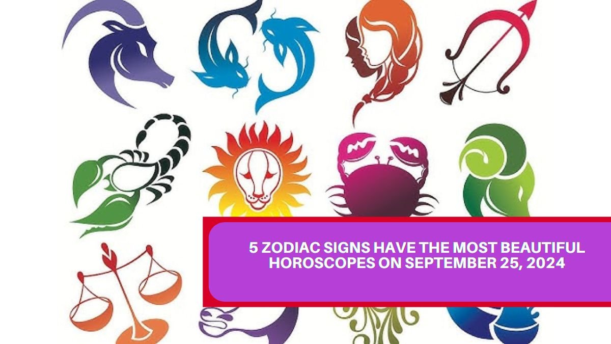 5 Zodiac Signs Have The Most Beautiful Horoscopes On September 25, 2024