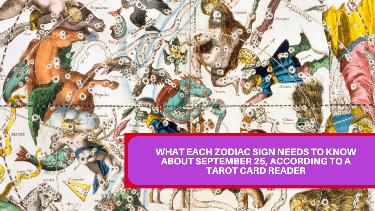 What Each Zodiac Sign Needs To Know About September 25, According To A Tarot Card Reader