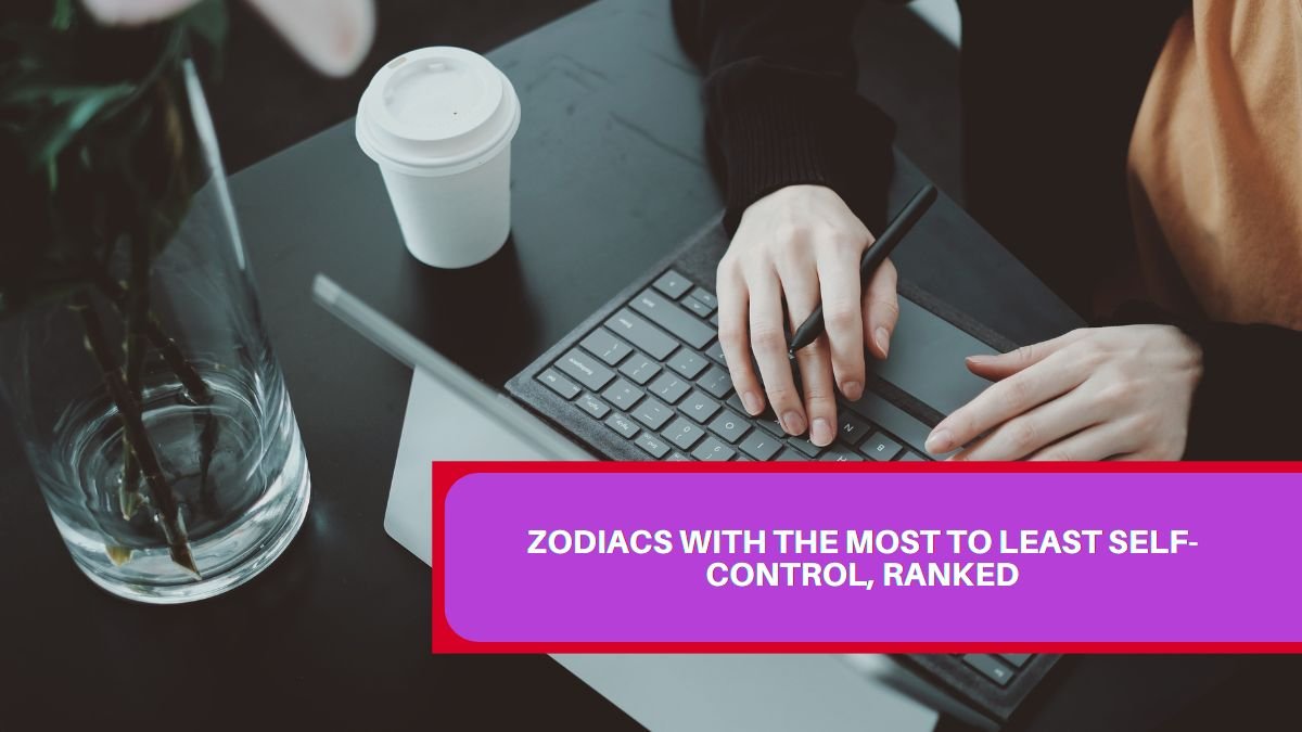 Zodiacs With The Most To Least Self-Control, Ranked